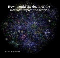 How would the death of the internet impact the world? book cover