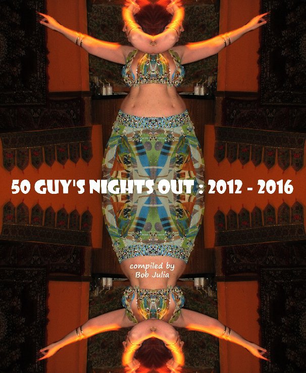 View 50 More Guys Nights Out by Bob Julia