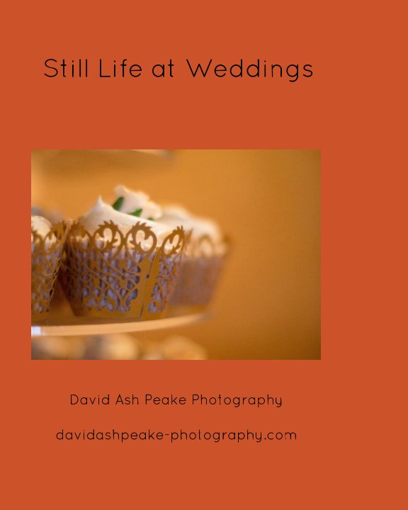 View Still Life at Weddings by David Ash Peake