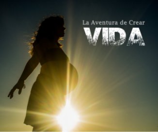 La Aventura de Crear Vida... book cover