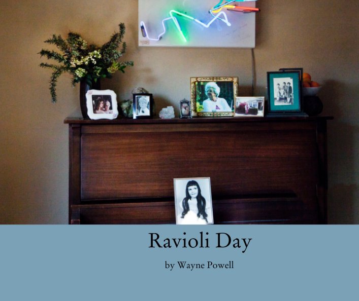 View Ravioli Day by Wayne Powell