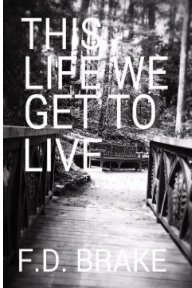 THIS LIFE WE GET TO LIVE book cover