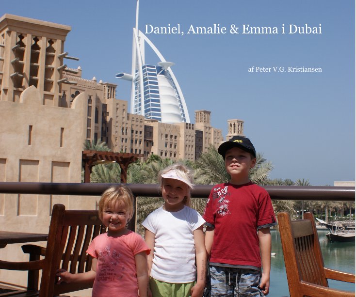 Ver Daniel, Amalie & Emma i Dubai por af Peter V G Kristiansen
