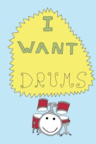 I Want Drums book cover