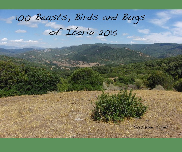 View 100 Beasts, Birds and Bugs of Iberia 2015 by Susanne Vogel