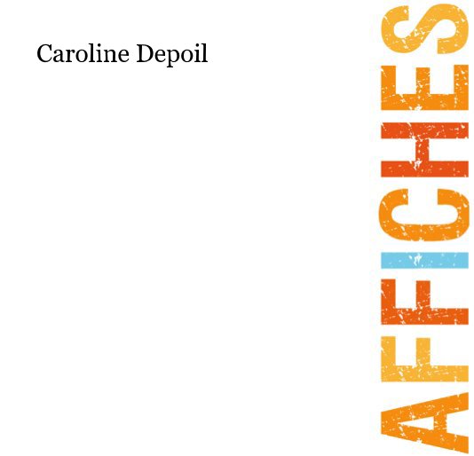 View Caroline Depoil - AFFICHES by Caroline Depoil