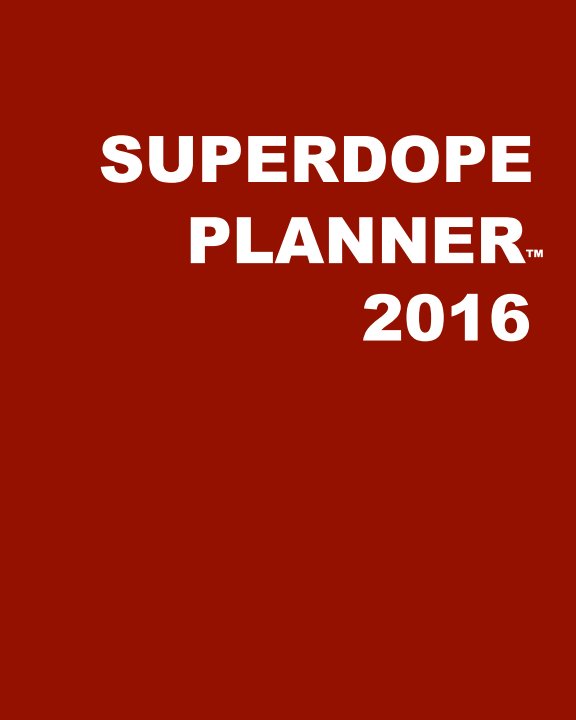 View SuperDope Planner - Red SOFTcover by Latasha Johnson