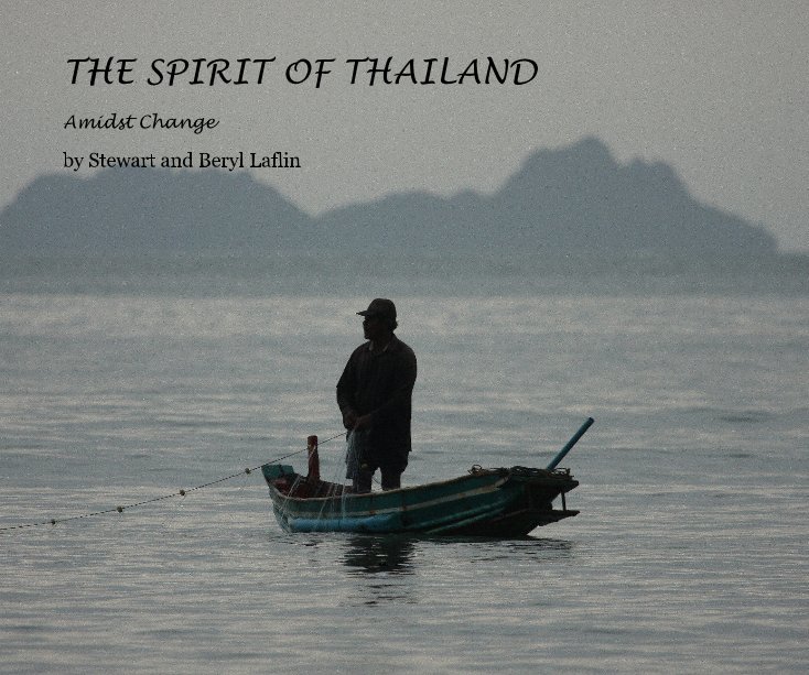View THE SPIRIT OF THAILAND by Stewart and Beryl Laflin