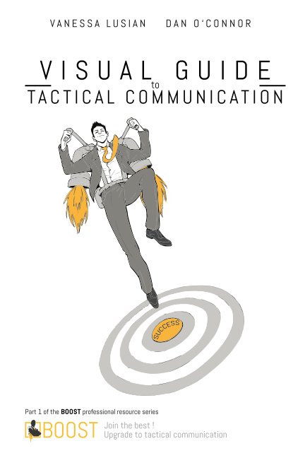 Bekijk Visual Guide to Tactical Communication op Dan O'Connor Vanessa Lusian