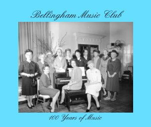 Bellingham Music Club - 100 Years of Music book cover
