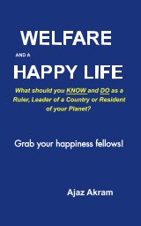 WELFARE
AND A 
HAPPY LIFE book cover