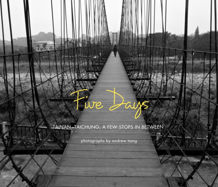View Five Days by Andrew Tsang