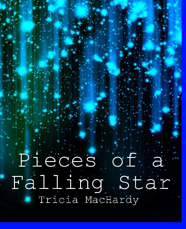 Ver Pieces of a Falling Star por Tricia MacHardy