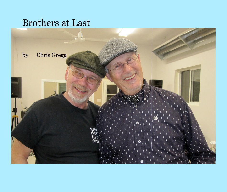 View Brothers at Last by Chris Gregg