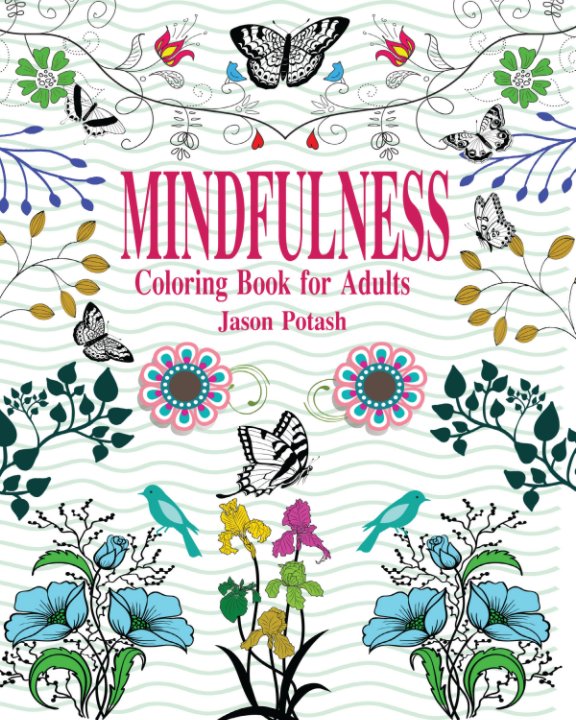 Mindfulness Coloring Book for Adults by Jason Potash