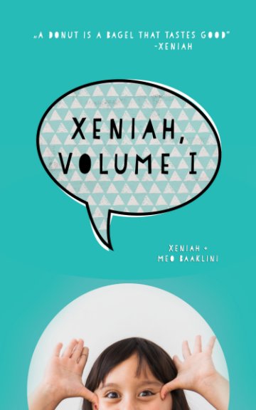 Ver Xeniah, Volume I, Soft Cover por Xeniah Baaklini, Meo Baaklini