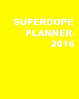 SuperDope Planner - Yellow SOFTcover book cover