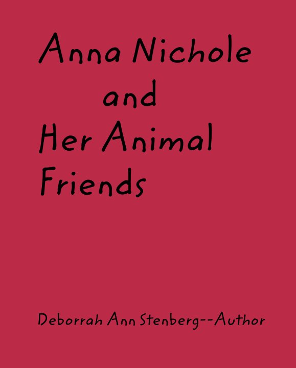 Ver Anna Nichole and Her Animal Friends por Deborrah Ann Stenberg--Author