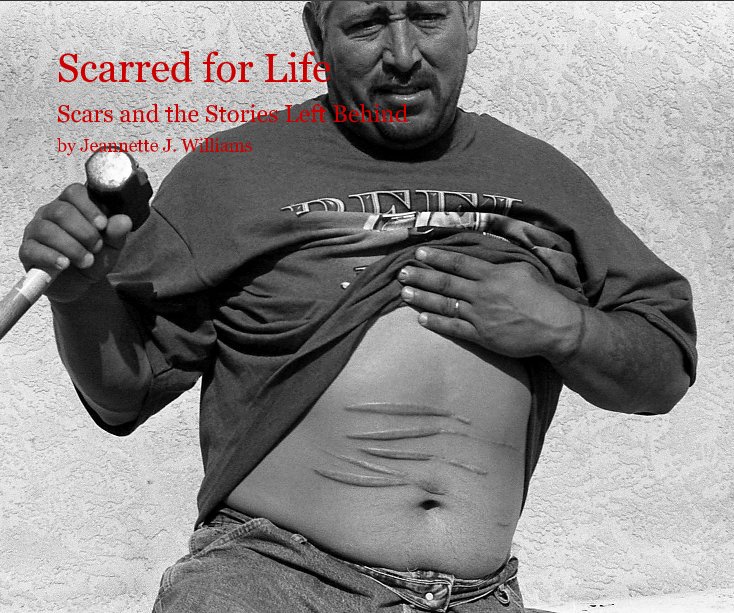 View Scarred for Life by Jeannette J. Williams