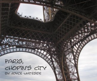 Paris, Chopin's City by Joyce Whiteside book cover