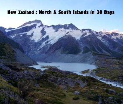 New Zealand : North & South Islands in 30 Days book cover