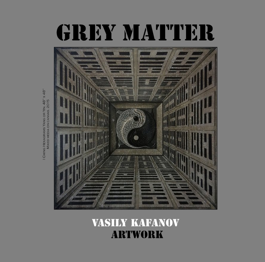 View Grey Matter by Vasily Kafanov