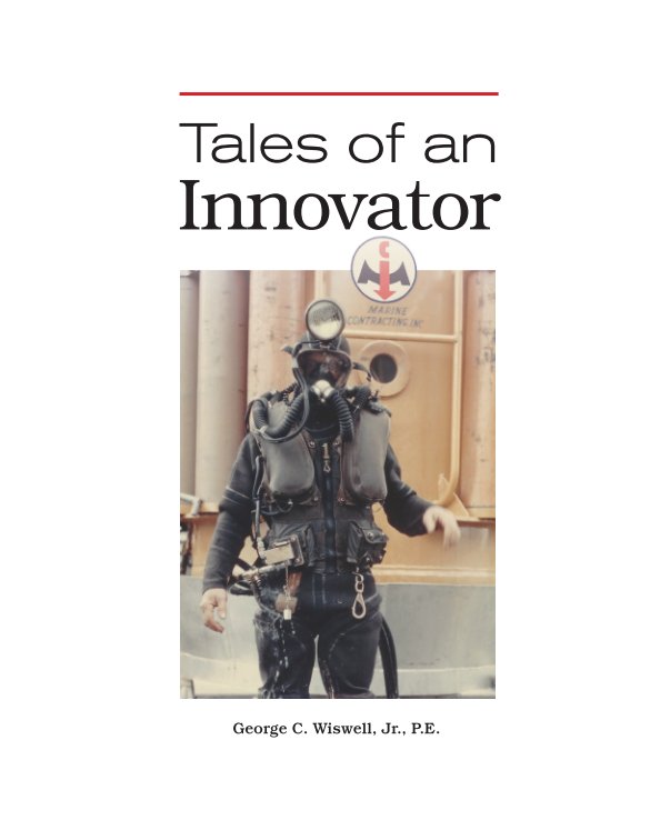 View Tales of an Innovator by George C. Wiswell Jr.