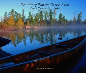 Boundary Waters Canoe Area Wilderness
Next 5 Years (2011 - 2015) book cover