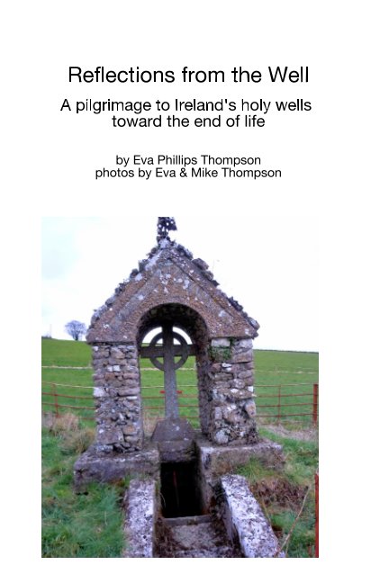 View Reflections from the Well by Eva P. Thompson