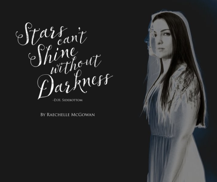 View Stars Can't Shine Without Darkness by Raechelle McGowan