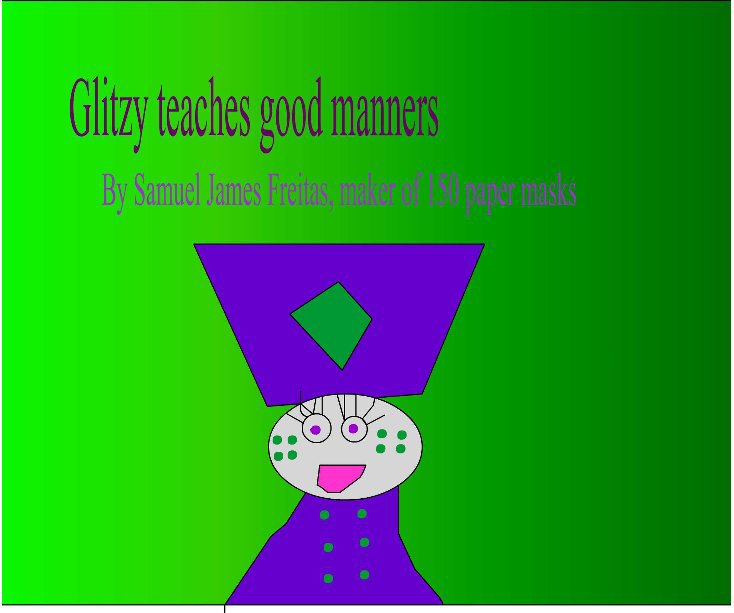 View Glitzy teaches good manners by Samuel Freitas