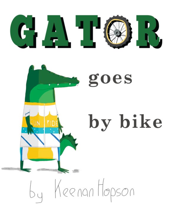 Bekijk Gator Goes By Bike op Keenan Hopson