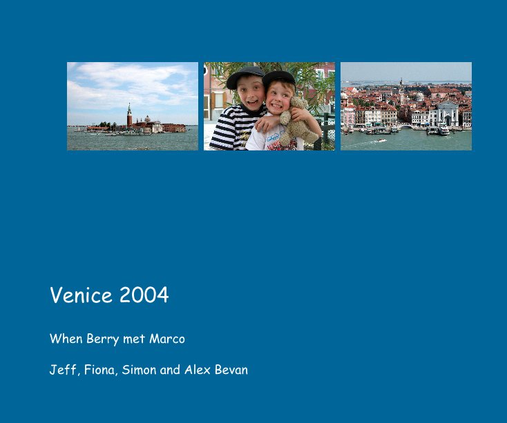 View Venice 2004 by Jeff, Fiona, Simon and Alex Bevan