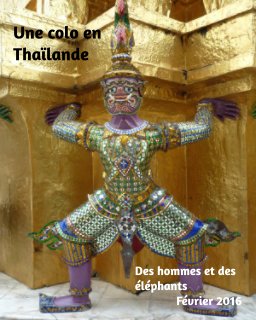Une colo en Thaïlande, des hommes et des éléphants février 2016 book cover