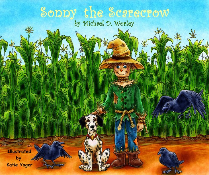 View Sonny the Scarecrow by Michael D. Worley
