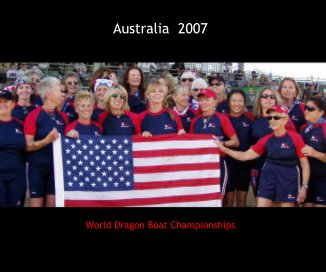 Australia 2007 World Dragon Boat Championships book cover