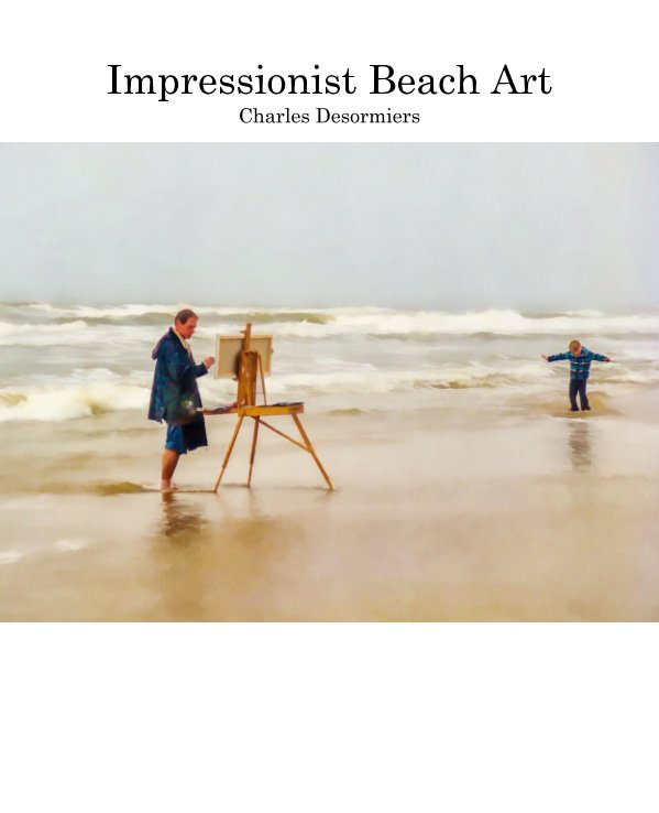 Ver Impressionist Beach Art por Charles Desormiers