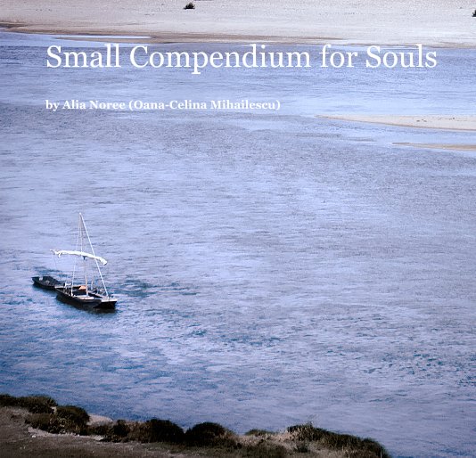 Ver Small Compendium for Souls por Alia Noree (Oana-Celina Mihailescu)