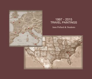 1997 - 2015 TRAVEL PAINTINGS book cover