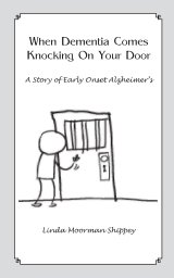 When Dementia Comes Knocking On Your Door book cover