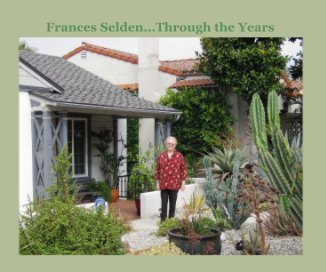Frances Selden...Through the Years book cover