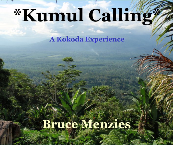 Visualizza Kumul Calling di Bruce Menzies