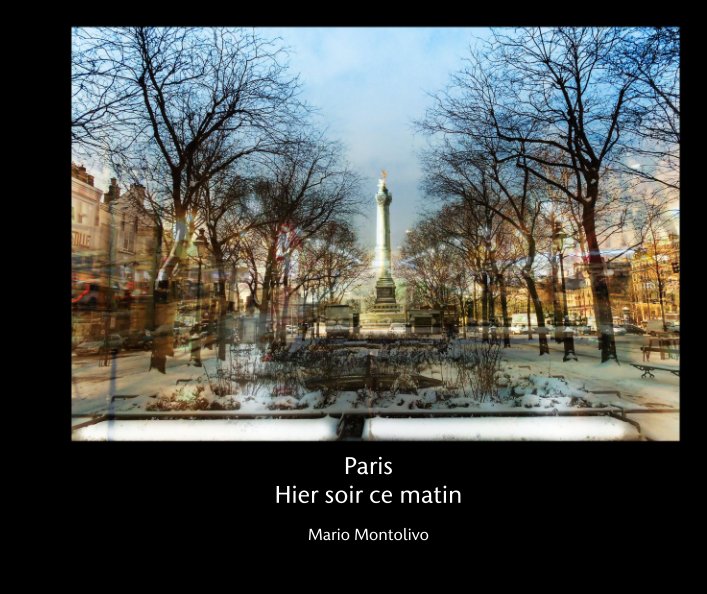 View Paris Hier soir ce matin by Mario Montolivo