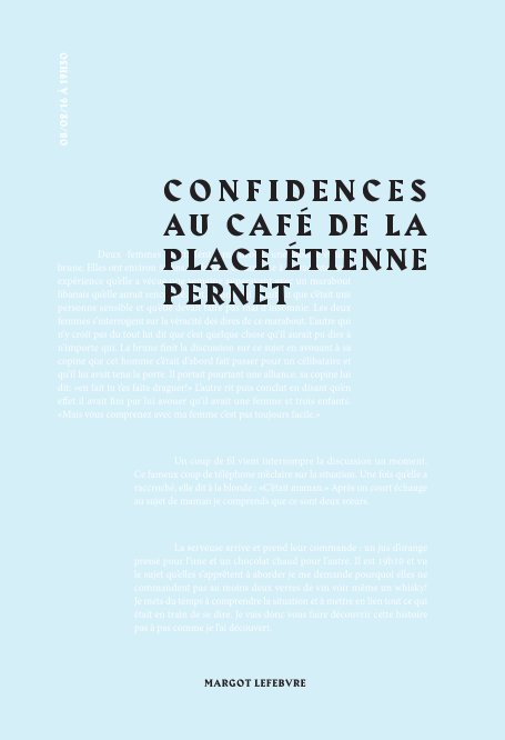 View Confidence au café de la place Étienne Pernet by Margot Lefebvre