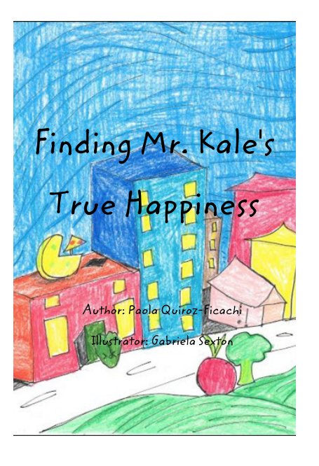 View Finding Mr. Kale's True Happiness by Paola Quiroz-Ficachi