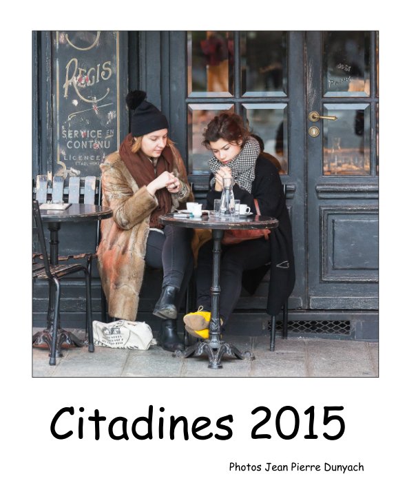 View Citadines 2015 by Jean Pierre Dunyach