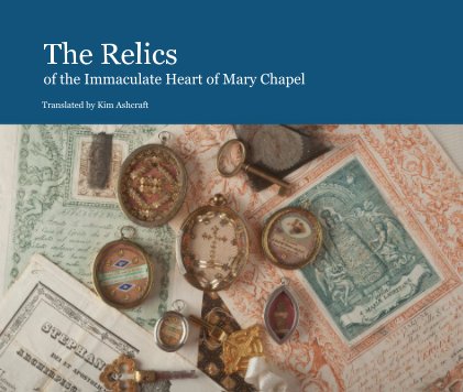 The Relics of the Immaculate Heart of Mary Chapel book cover