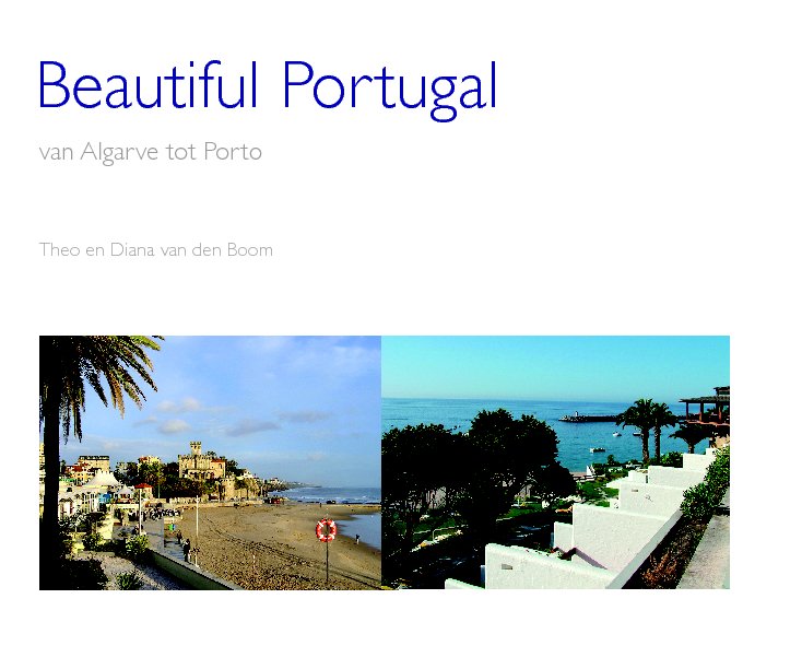 View Beautiful Portugal by Theo van den Boom