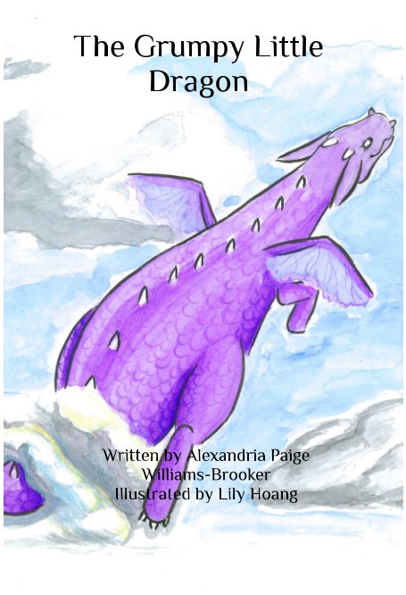 Ver The Grumpy Little Dragon por Alexandria Paige Williams-Brooker, Illustrated by Lily Hoang
