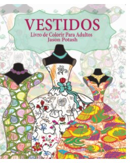 Vestidos Livro de Colorir Para Adultos book cover